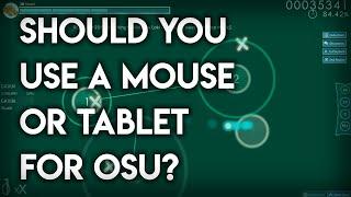 Should you use a Mouse or Tablet in osu