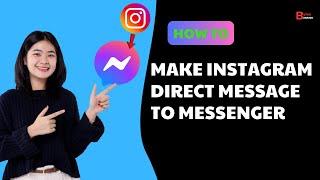 How To Make Instagram Direct Message To Messenger | Get Instagram Messenger Update 2025 mov