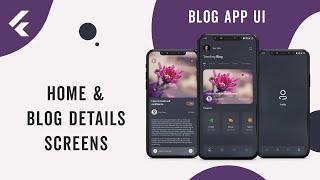 Flutter App UI | Blog App UI | Home, Blog Details Screens | Speed Code