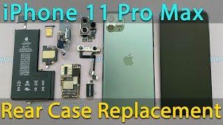 iPhone 11 Pro Max Disassembly and Rear Case Replacement