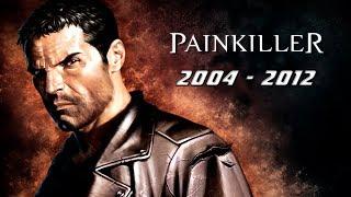 История / Эволюция Painkiller 2004 - 2012