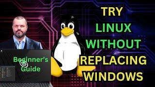 Try Linux Without Replacing Windows: Complete Beginners Guide