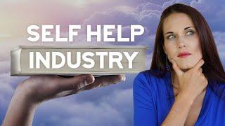 The Biggest Lie the Self-Help/Spiritual Industry Sells You