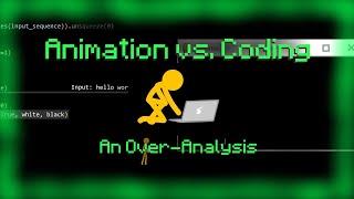 Animation vs. Coding - An Over-Analysis