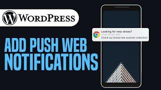 How To Add Web Push Notification To Your Website In WordPress | Easy Method (2024)