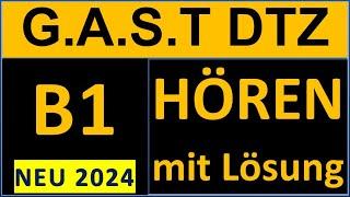 G.A.S.T DTZ B1, Hören 1-4, Prüfung B1 Neu 2024