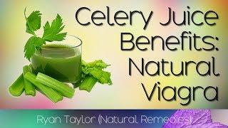 Celery Juice: Benefits (Natural Viagra)