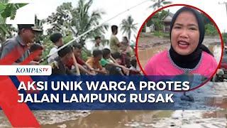 Protes Jalan Rusak di Lampung, Warga Memancing hingga Sengaja Mandi di Genangan Lumpur!