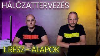 Hálózattervezés - 1. rész - Alapok