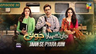 Jaan Se Pyara Juni - Ep 30 [CC] - 27th November 2024, Digitally Powered By Happilac Paints - HUM TV