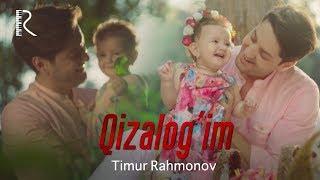 Temur Rahmonov - Qizalog'im | Темур Рахмонов - Кизалогим