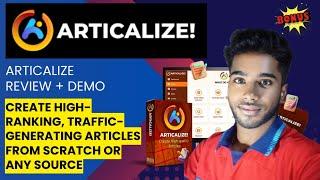 Articalize Review: Create High-Ranking, Traffic-Generating Articles from Scratch or Any Source