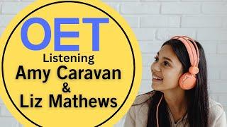 Amy Caravan & Liz Mathews OET listening Test Practice With Answers