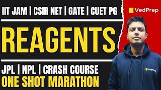 Reagents in One Shot Revision | CSIR NET | IIT JAM | GATE | CUET PG | NPL/JPL Marathon