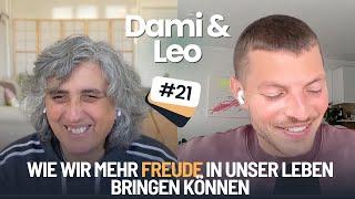 Wie wir mehr Freude in unser Leben bringen können - Dami und Leo im Gespräch