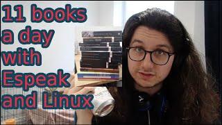 How I Read 11 Books A Day Using Linux And Espeak!