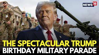 Trump Military Parade LIVE | Tanks and Thunder: Trump's Parade on Display | No Kings Protest | N18G