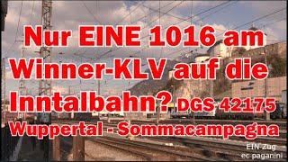 Nur EINE 1016 am "Winner"- KLV auf die Inntalbahn? DGS 42175 Wuppertal - Sommacampagna in Kufstein