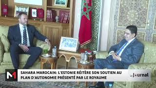 Sahara Marocain : L’Estonie réitère son soutien au plan d’autonomie présenté par le Royaume