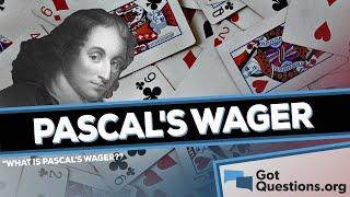 What is Pascal’s Wager?  |  GotQuestions.org