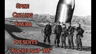 Spine Chilling Cinema presents "Rocketship-XM" 1950