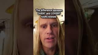The difference between OVERT and COVERT NARCISSISTS