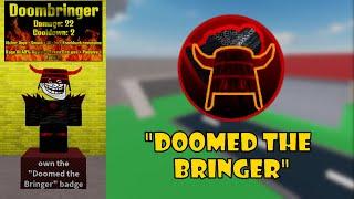 HOW TO GET DOOMED THE BRINGER BADGE + DOOMBRINGER SHOWCASE IN TROLLGE INCIDENT FIGHTS REBORN