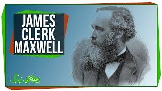 Great Minds: James Clerk Maxwell, Electromagnetic Hero