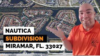 Nautica Subdivision Tour in Miramar FL 33027