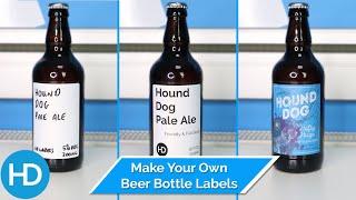 3 Ways to Make Your Own Beer Bottle Labels | HD Labels