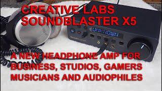 Creative Labs Sound Blaster X5 Headphone Amp | Any good?