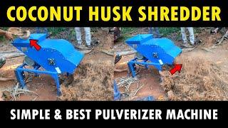 Coconut Husk Shredder Machine / Coconut Husk Pulverizer | Coconut Husk Powder Making Machine