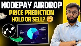 Nodepay Airdrop Price Prediction | Hold or Sell | Nodepay Airdrop New Update Today