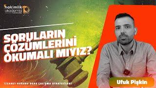 ''Ticaret Hukuku'' Dersine Nasıl Çalışmalıyız? - Ufuk Pişkin Hocamızdan Stratejik Hamleler