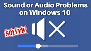 FIX - How to Fix Windows 10 Audio & Sound Problems | Fix Sound or Audio Problems on Windows 10