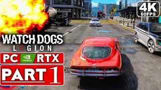 WATCH DOGS LEGION Gameplay Walkthrough Part 1 [4K 60FPS PC NVIDIA RTX] - No Commentary (FULL GAME)