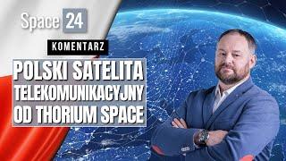 Polski satelita telekomunikacyjny. Thorium Space z gotową ofertą