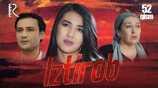 Iztirob (milliy serial) | Изтироб (миллий сериал) 52-qism