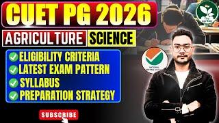  CUET PG Agriculture Science 2026 | Eligibility, Exam Pattern, Syllabus & Preparation Strategy 