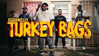 BigDame Ft Montana 700 “ Turkey Bags”