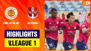 Highlights: Công An Hà Nội - Hải Phòng | Tấn công phủ đầu, định đoạt top 3 nhẹ nhàng