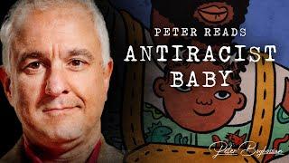 Peter Boghossian Reads Ibram X Kendi's "Antiracist Baby"