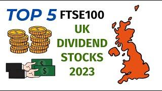 TOP 5 DIVIDEND STOCKS FTSE100 UK 2023! - Investing For Passive Income