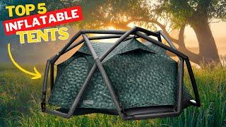 Top 5 Amazing Inflatable Tents in 2024