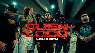 Louis BPM - Quién Es El Loco (Video Oficial)