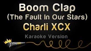 Charli XCX - Boom Clap (From 'The Fault In Our Stars') (Karaoke Version)