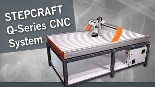 STEPCRAFT Q-Series CNC System