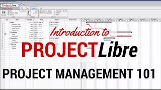 Learn the Basics of ProjectLibre - Your Quick Start to Project Management with ProjectLibre