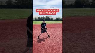 Middle Schoolers 20 years ago vs now  #baseball