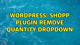 Wordpress: Shopp Plugin Remove Quantity Dropdown